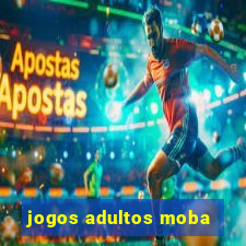 jogos adultos moba